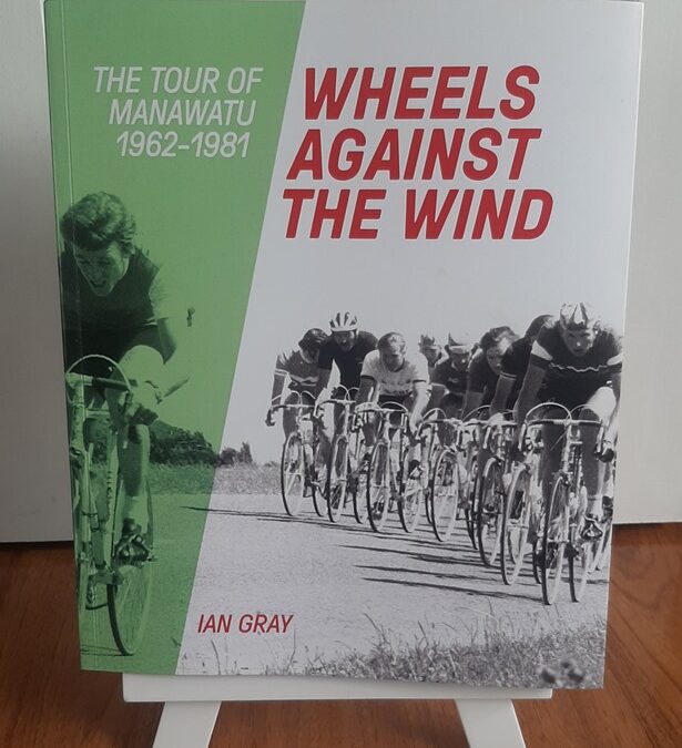 Wheels against the wind–The tour of Manawatu 1962 – 1981